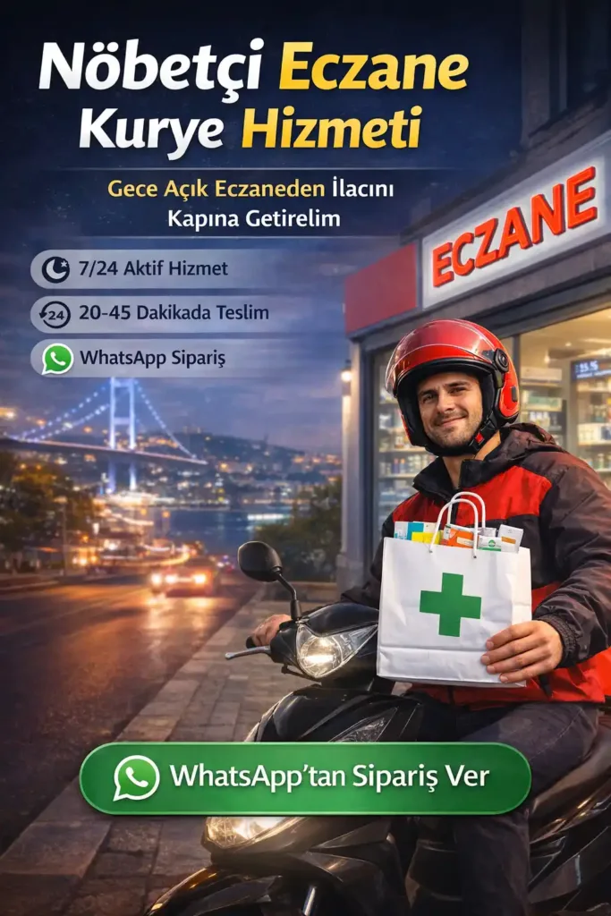 İstanbul nöbetçi eczane kurye hizmeti ile gece açık eczaneden temin edilen ilaçların adrese teslim edilmesi